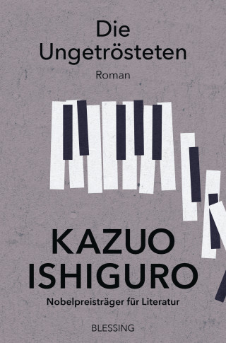 Kazuo Ishiguro: Die Ungetrösteten