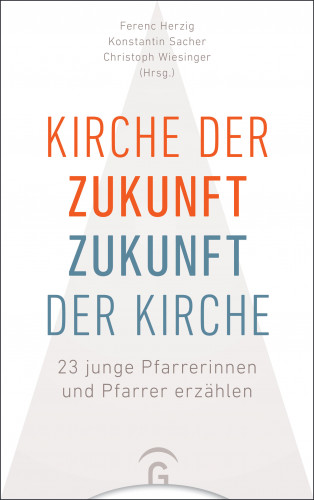 Kirche der Zukunft – Zukunft der Kirche