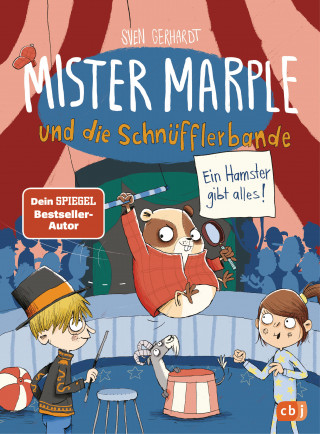 Sven Gerhardt: Mister Marple und die Schnüfflerbande - Ein Hamster gibt alles!