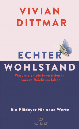 Vivian Dittmar: Echter Wohlstand