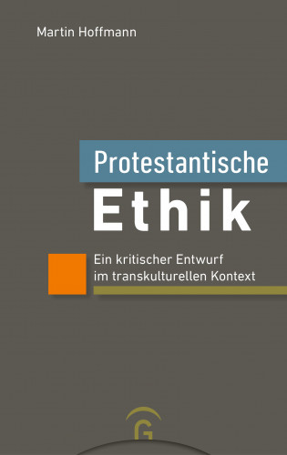 Martin Hoffmann: Protestantische Ethik
