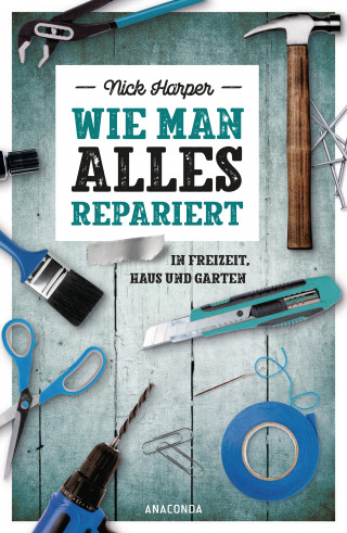 Nick Harper: Wie man alles repariert