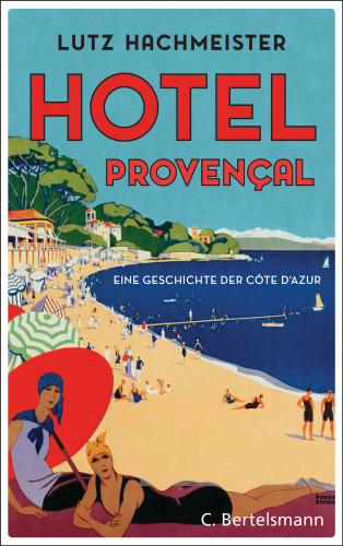 Lutz Hachmeister: Hôtel Provençal
