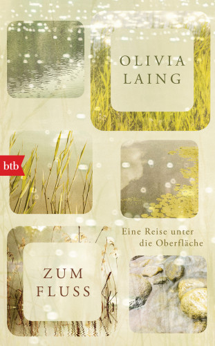 Olivia Laing: Zum Fluss