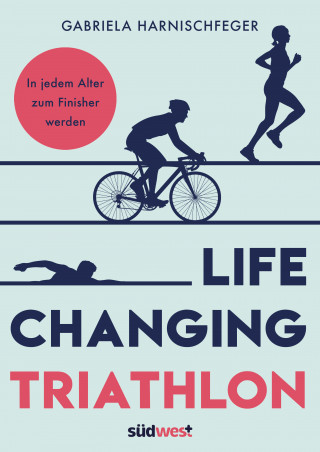 Gabriela Harnischfeger: Life Changing Triathlon