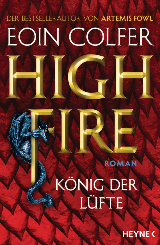 Eoin Colfer: Highfire - König der Lüfte