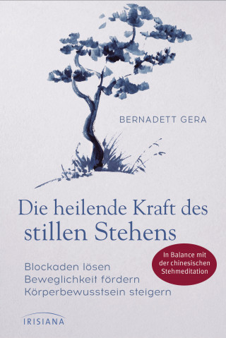 Bernadett Gera: Die heilende Kraft des stillen Stehens