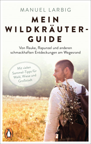 Manuel Larbig: Mein Wildkräuter-Guide