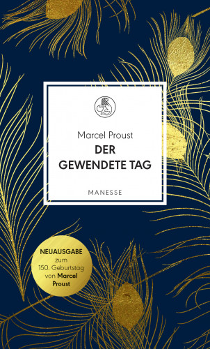 Marcel Proust: Der gewendete Tag