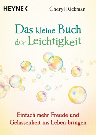 Cheryl Rickman: Das kleine Buch der Leichtigkeit