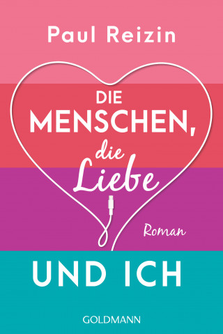 Paul Reizin: Die Menschen, die Liebe und ich