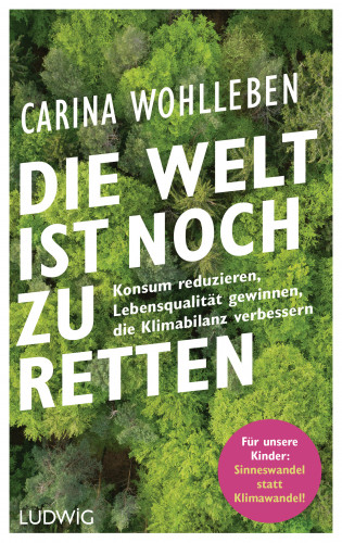 Carina Wohlleben: Die Welt ist noch zu retten