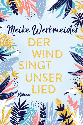 Meike Werkmeister: Der Wind singt unser Lied