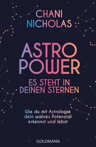 Chani Nicholas: Astro-Power - Es steht in deinen Sternen