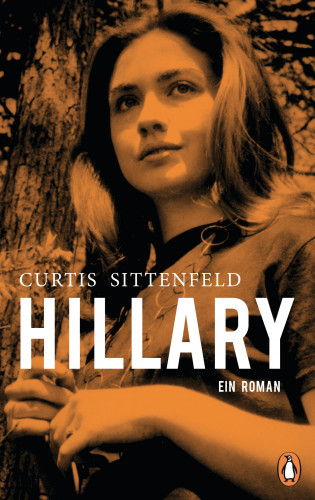 Elizabeth Curtis Sittenfeld: Hillary