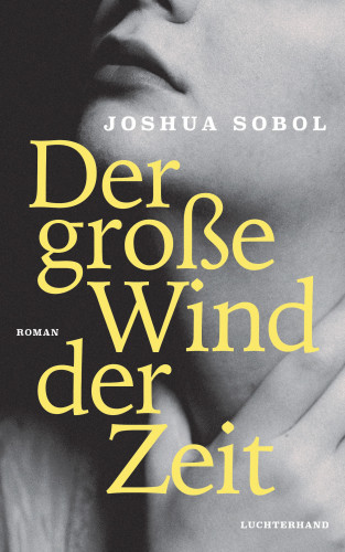 Joshua Sobol: Der große Wind der Zeit
