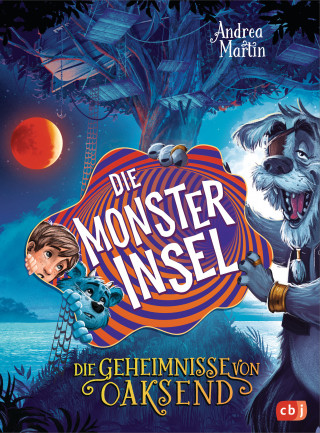 Andrea Martin: Die Geheimnisse von Oaksend - Die Monsterinsel