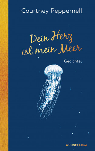 Courtney Peppernell: Dein Herz ist mein Meer