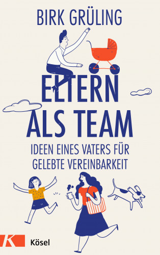 Birk Grüling: Eltern als Team