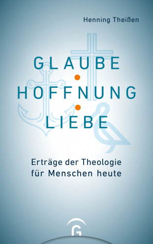 Henning Theißen: Glaube, Hoffnung, Liebe