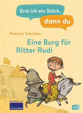 Patricia Schröder: Erst ich ein Stück, dann du - Eine Burg für Ritter Rudi