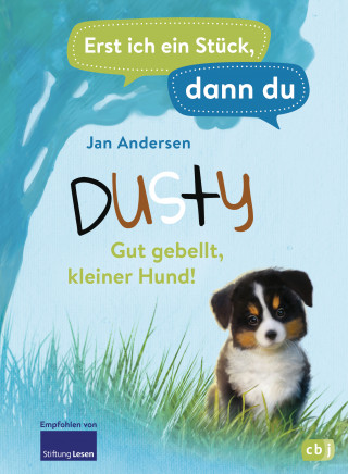 Jan Andersen: Erst ich ein Stück, dann du - Dusty – Gut gebellt, kleiner Hund!