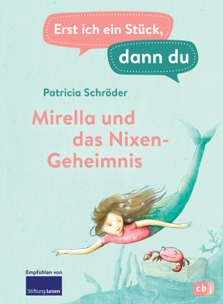 Patricia Schröder: Erst ich ein Stück, dann du - Mirella und das Nixen-Geheimnis