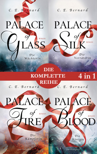 C. E. Bernard: Die Palace-Saga Band 1-4: - Palace of Glass / Palace of Silk / Palace of Fire / Palace of Blood (4in1-Bundle)