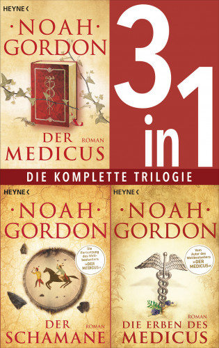 Noah Gordon: Die Medicus-Saga Band 1-3: - Der Medicus / Der Schamane / Die Erben des Medicus (3in1-Bundle)