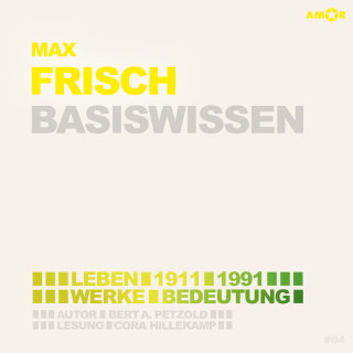 Bert Alexander Petzold: Max Frisch (1911-1991) Basiswissen - Leben, Werk, Bedeutung (Ungekürzt)