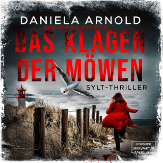Daniela Arnold: Das Klagen der Möwen - Sylt-Thriller (ungekürzt)