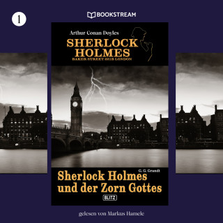 Sir Arthur Conan Doyle, G. G. Grandt: Sherlock Holmes und der Zorn Gottes - Sherlock Holmes - Baker Street 221B London, Folge 1 (Ungekürzt)