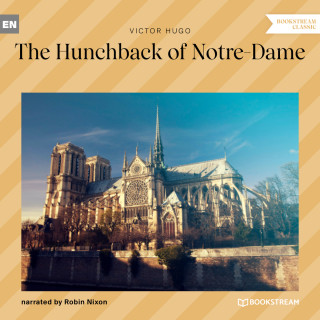 Victor Hugo: The Hunchback of Notre-Dame