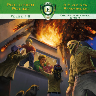 Markus Topf: Pollution Police, Folge 18: Die Feuerteufel GmbH