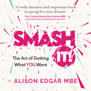 Alison Edgar MBE: SMASH IT! (Unabridged)