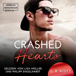 C. R. Scott: Crashed Hearts (ungekürzt)
