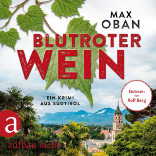 Max Oban: Blutroter Wein - Ein Krimi aus Südtirol (Ungekürzt)