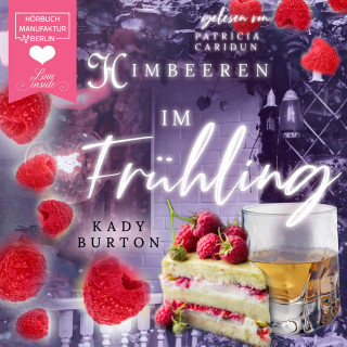 Kady Burton: Himbeeren im Frühling - Fruchtsalat im Jahreswandel, Band 2 (ungekürzt)