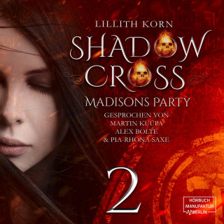 Lillith Korn: Madisons Party - Shadowcross, Band 2 (ungekürzt)
