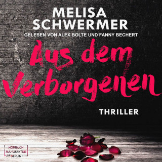 Melisa Schwermer: Aus dem Verborgenen (ungekürzt)