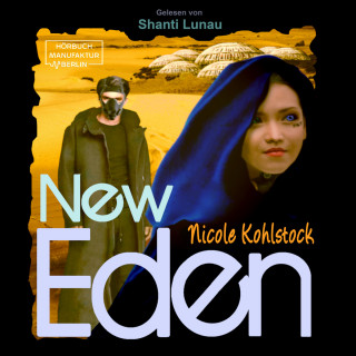 Nicole Kohlstock: New Eden (ungekürzt)