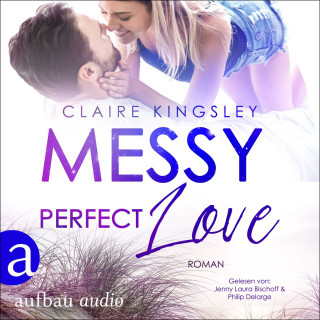 Claire Kingsley: Messy perfect Love - Jetty Beach, Band 3 (Ungekürzt)