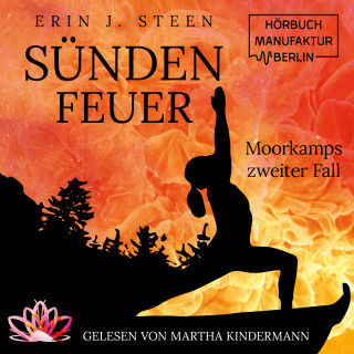 Erin J. Steen: Sündenfeuer - Moorkamps Fälle, Band 2 (ungekürzt)