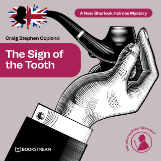 Sir Arthur Conan Doyle, Craig Stephen Copland: The Sign of the Tooth - A New Sherlock Holmes Mystery, Episode 2 (Unabridged)