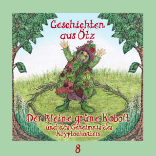 Lisa Schamberger: Geschichten aus Ötz, Folge 8: Der kleine grüne Kobolt und das Geheimnis des Kryptochokters
