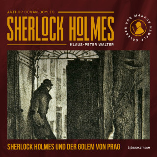 Sir Arthur Conan Doyle, Klaus-Peter Walter: Sherlock Holmes und der Golem von Prag (Ungekürzt)