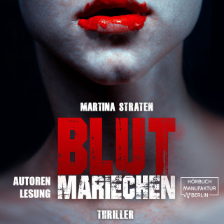 Martina Straten: Blutmariechen (ungekürzt)