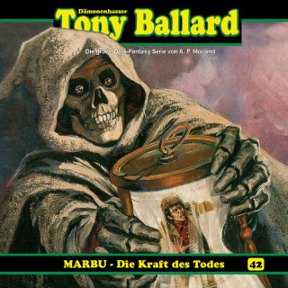 Thomas Birker: Tony Ballard, Folge 42: MARBU - Die Kraft des Todes