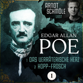 Edgar Allan Poe: Das verräterische Herz / Hopp-Frosch - Arndt Schmöle liest Edgar Allan Poe, Band 1 (Ungekürzt)
