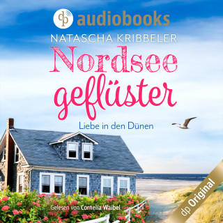 Natascha Kribbeler: Nordseegeflüster - Verliebt in den Dünen - Verliebt an der Nordsee-Reihe, Band 1 (Ungekürzt)